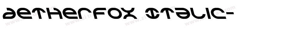 Aetherfox Italic字体转换